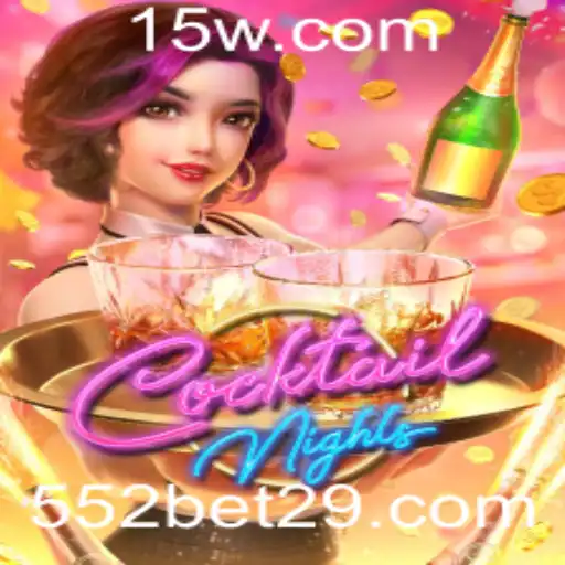 CocktailNights: Mergulhe na Diversão com 552bet