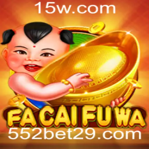 Descubra o Mundo do Jogo FaCaiFuWa e as Emoções do Universo 552bet