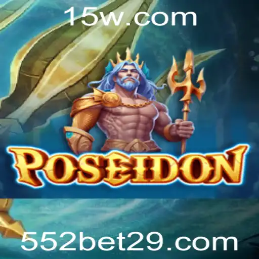 Poseidon: Explore o Jogo com a Plataforma 552bet
