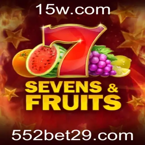 Descubra o Jogo SevensFruits com 552bet